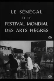 Le Sénégal et le Festival Mondial des Arts Nègres movie poster