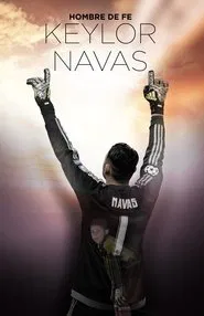 Poster do filme Keylor Navas, Hombre de Fe