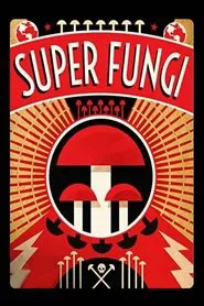 Super Fungi movie poster