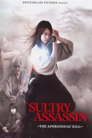 Sultry Assassin: The Aphrodisiac Kill movie poster