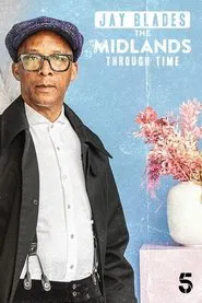 Jay Blades: The Midlands Through Time tv show poster