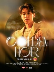 Golden Hour Billkin The First Fan Meeting movie poster