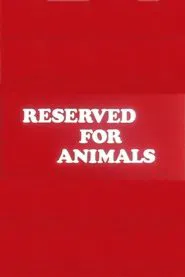 Reserved for Animals movie poster