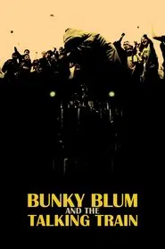 Bunky Blum and the Talking Train movie poster