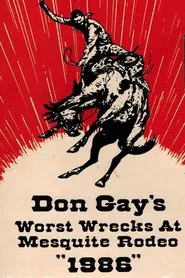 Don Gay's Worst Wrecks at Mesquite Rodeo 1986 movie poster