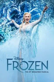 Frozen: The Hit Broadway Musical movie poster