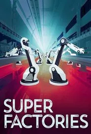 Super Factories tv show poster