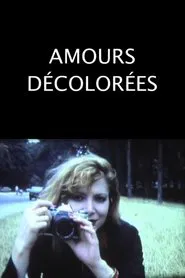 Poster do filme Amours décolorées
