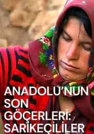 Poster do filme Last Nomads in Anatolia: Sarikecilis