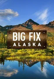 Big Fix Alaska tv show poster