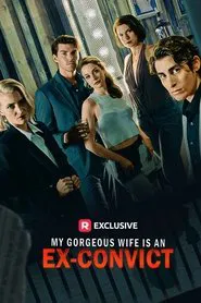 My Gorgeous Wife is an Ex-Convict movie poster