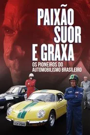Poster do filme Paixão, Suor e Graxa: Os Pioneiros do Automobilismo Brasileiro