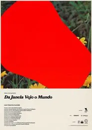 Da Janela Vejo o Mundo movie poster