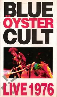 Blue Öyster Cult: Live 1976 movie poster