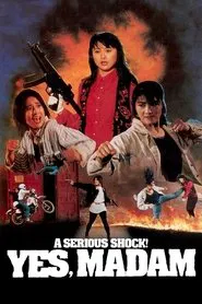 A Serious Shock! Yes Madam! movie poster