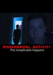 Atividade Paranormal: Uma Coisa Inexplicável movie poster