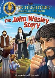 Torchlighters: The John Wesley Story movie poster