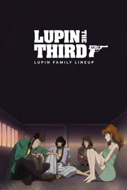 Lupin the Third: Lupin Family Lineup movie poster