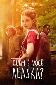 Poster da série Quem é Você, Alaska?