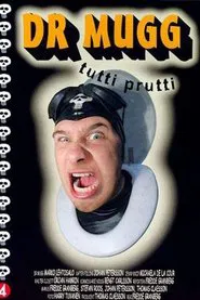 Dr Mugg Tutti Prutti movie poster