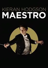 Kieran Hodgson: Maestro movie poster