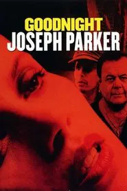 Goodnight, Joseph Parker movie poster