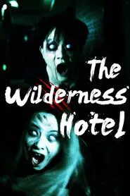 The Wilderness Hotel movie poster