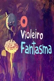O Violeiro Fantasma movie poster