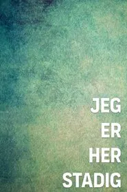 Poster da série Jeg er her stadig