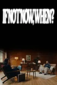 If Not Now, When? movie poster