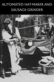 Automated Hat-Maker and Sausage-Grinder movie poster