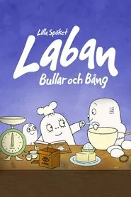 Lilla Spöket Laban: Bullar och Bång movie poster