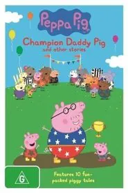 Peppa Pig : Champion Daddy Pig movie poster