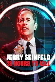 Jerry Seinfeld: 23 Hours to Kill movie poster