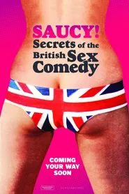 Saucy! Secrets of the British Sex Comedy tv show poster