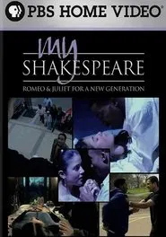 My Shakespeare: Romeo & Juliet for a New Generation movie poster