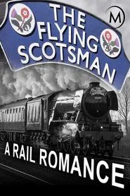 The Flying Scotsman: A Rail Romance movie poster