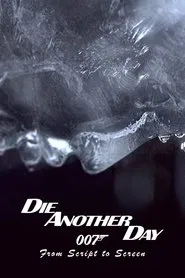 Die Another Day: From Script to Screen movie poster