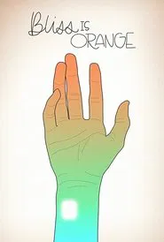 Bliss Is Orange movie poster