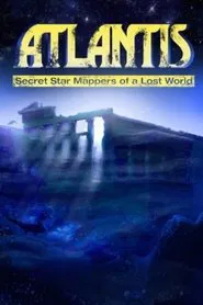 Poster do filme Atlantis: Secret Star Mappers of a Lost World