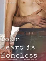 Your Heart Is Homeless movie poster