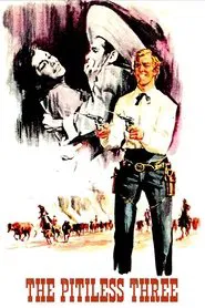 The Pitiless Three movie poster