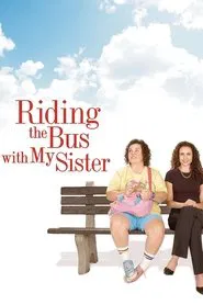 Riding the Bus with My Sister movie poster