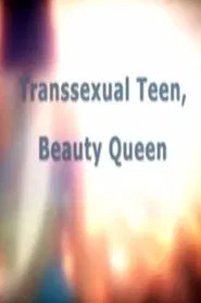 Transsexual Teen, Beauty Queen movie poster