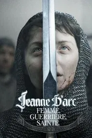 Jeanne d'Arc, femme, guerrière, sainte tv show poster