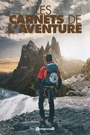 Les Carnets De L'Aventure tv show poster