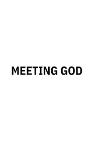 Meeting God movie poster