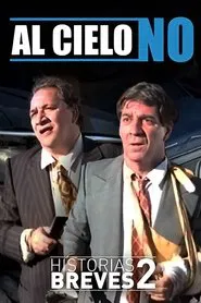 Historias Breves II: Al cielo, no movie poster