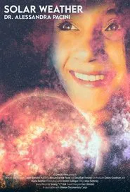 Solar Weather: Dr. Alessandra Pacini movie poster