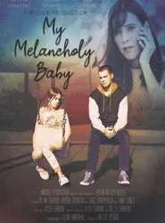 My Melancholy Baby movie poster